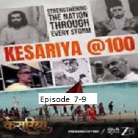 kesariya100 2025 ep 7 9 hindi season 1