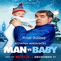 man vs baby 2025 ep 1 4 hindi dubbed season 1