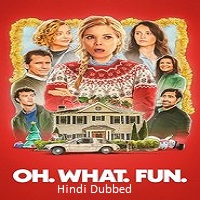 oh what fun 2025 hindi dubbed