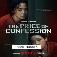 the price of confession 2025 hindi dubbed season 1 complete