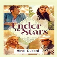 under the stars 2025 hindi dubbed