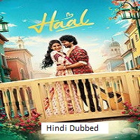 haal 2025 hindi dubbed