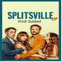 splitsville 2025 hindi dubbed