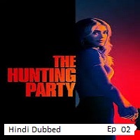 the hunting party 2026 ep 02 hindi dubbed season 2