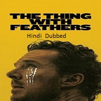 the thing with feathers 2025 hindi dubbed