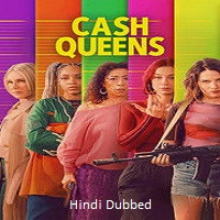 cash queens 2026 hindi dubbed season 1 complete