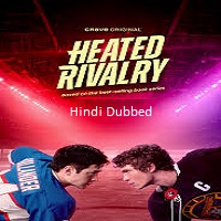 heated rivalry 2025 hindi dubbed season 1 complete