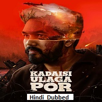 kadaisi ulaga por 2024 hindi dubbed