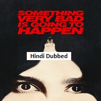 something very bad is going to happen 2026 hindi dubbed season 1 complete 1