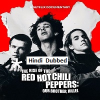 the rise of the red hot chili peppers our brother hillel 2026 hindi dubbed