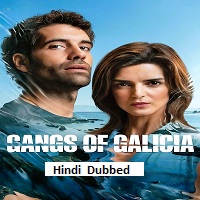gangs of galicia 2026 hindi dubbed season 2 complete