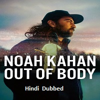 noah kahan out of body 2026 hindi dubbed