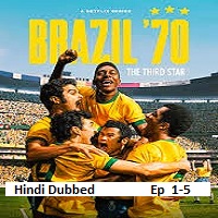 brazil 70 the third star 2026 ep 1 5 hindi dubbed season 1