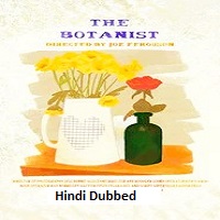the botanist 2026 hindi dubbed