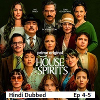 the house of the spirits 2026 ep 4 5 hindi season 1
