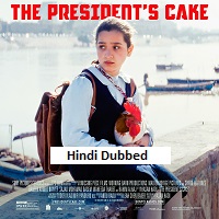 the presidents cake 2025 hindi dubbed