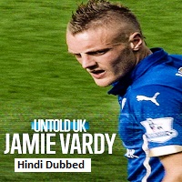 untold uk jamie vardy 2026 hindi dubbed