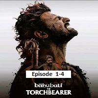 bahubali the torch bearer 2026 ep 1 4 hindi season 1
