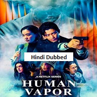 human vapor 2026 hindi dubbed season 1 complete