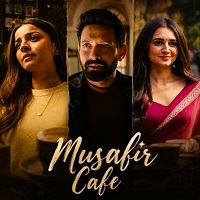 musafir cafe 2026 hindi season 1 complete