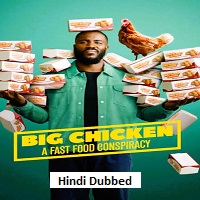 big chicken a fast food conspiracy 2026 hindi dubbed