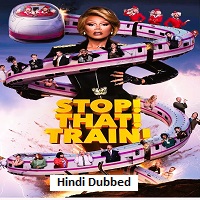 stop that train 2026 hindi dubbed