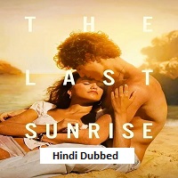 the last sunrise 2026 hindi dubbed