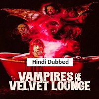 vampires of the velvet lounge 2026 hindi dubbed