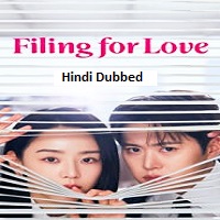 filing for love 2026 hindi dubbed season 1 complete