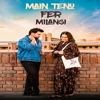 main tenu fer milangi 2025 punjabi