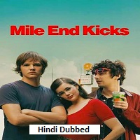 mile end kicks 2026 hindi dubbed