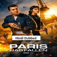Paris Has Fallen 2024 Hindi Dubbed Season 1 Complete 1