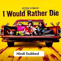 i would rather die 2026 hindi dubbed season 1 complete