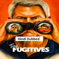tiny fugitives 2026 hindi dubbed