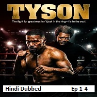 tyson 2026 ep 1 4 hindi dubbed season 1